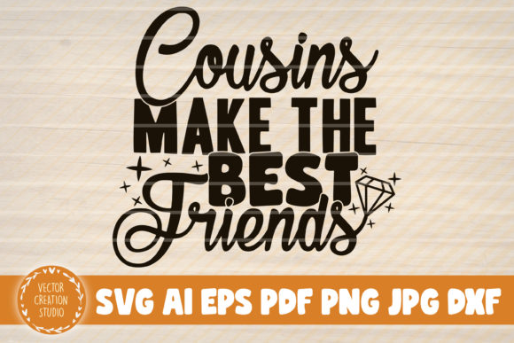 Cousins Make the Best Friends Svg File Review