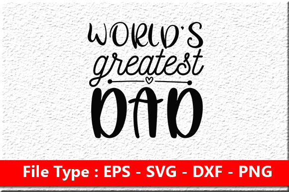 Father Day Svg Design, World’s Greatest