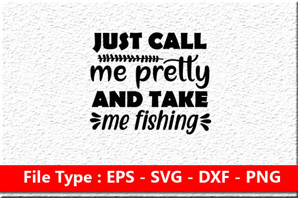 Fishing Svg Design, Just Call Me Pretty