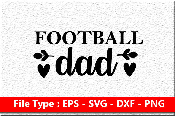 Football Family Svg Design, Football Dad