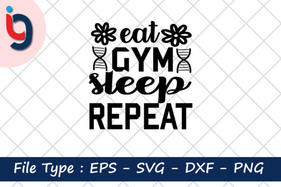 Gym Quotes Svg Design, Eat Gym Sleep Re