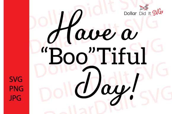 Have a Boo-Tiful Day - Halloween SVG Review