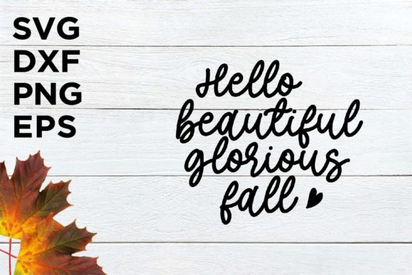 Hello Beautiful Glorious Fall SVG for Embroidery Projects