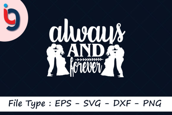 Valentine's Day SVG Design, Always and Fo